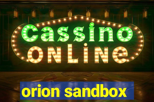 orion sandbox